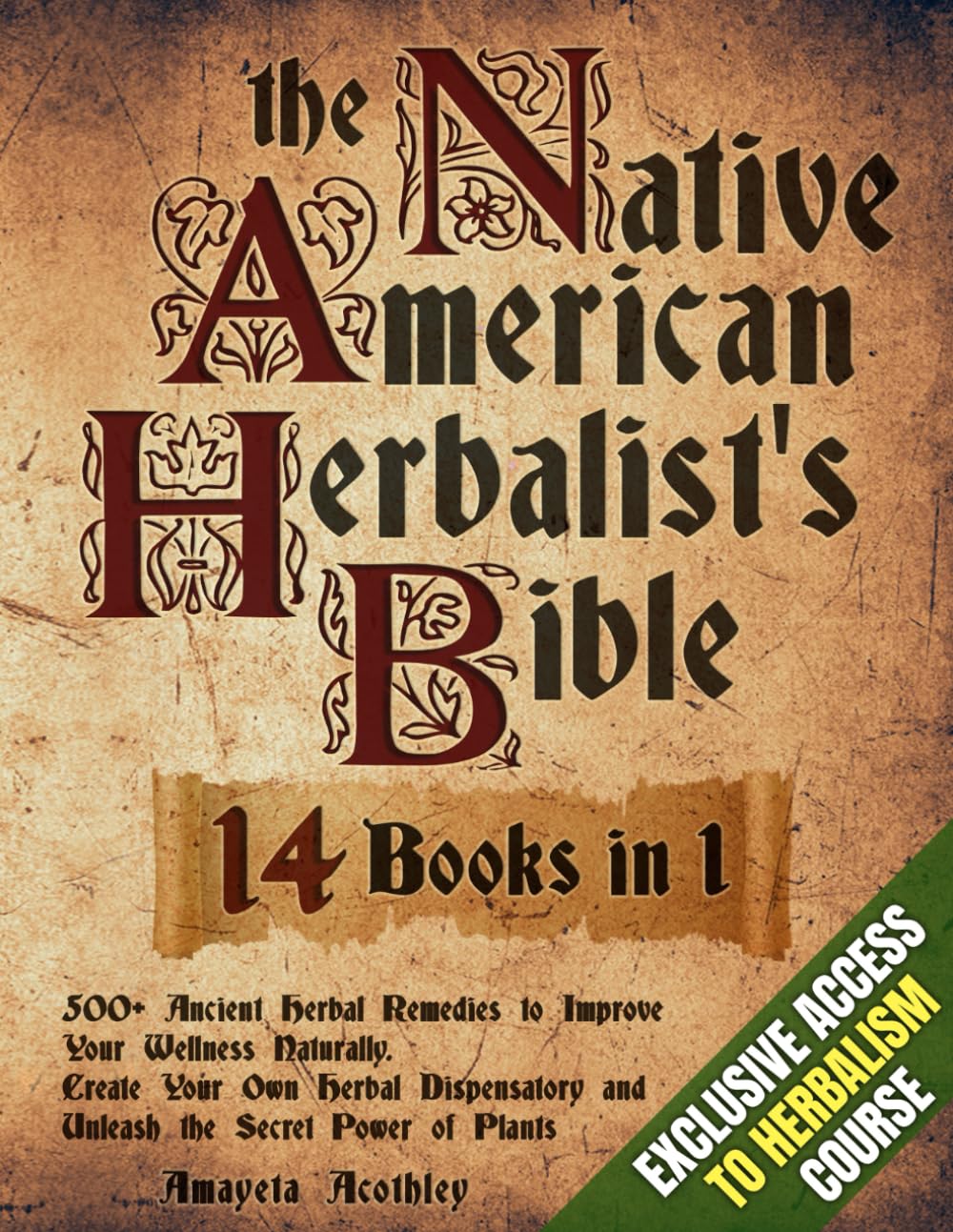 Native American Herbalist’s Bible - 14 Books in 1: 500+ Ancient Herbal Remedies to Improve Your Wellness Naturally. Create Your Own Herbal Dispensatory and Unleash the Secret Power of Plants Paperback – October 11, 2022
