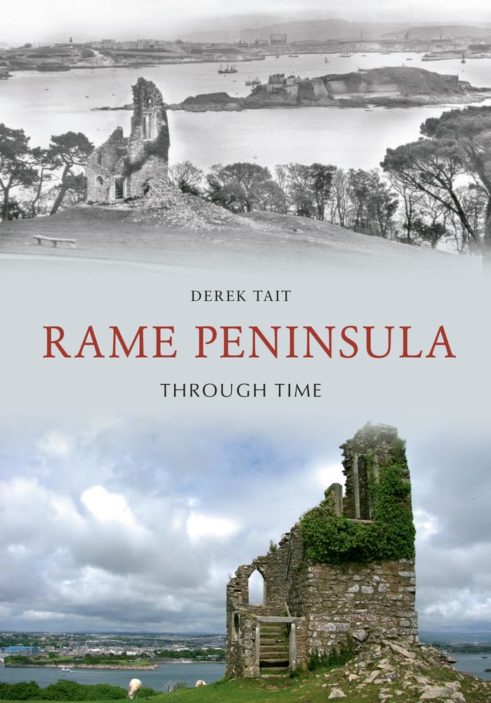 Rame Peninsula Through Time by Derek Tait - 9781848686106