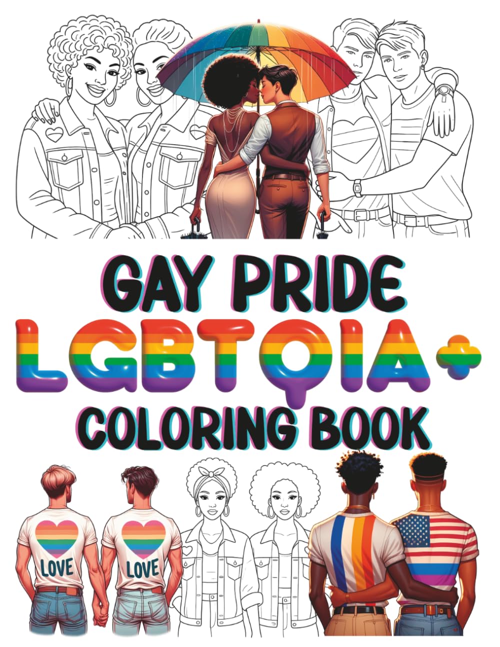 Gay Pride LGBTQIA+ Coloring Book: For homosexual men, lesbian women and all members of the gay community. (LGBTIA+ Gay Pride Shop)
