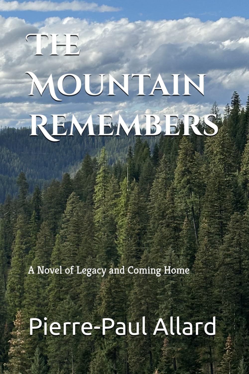 The Mountain Remembers: A Novel of Legacy and Coming Home: 1 (The Legacy of the Mountain Series)