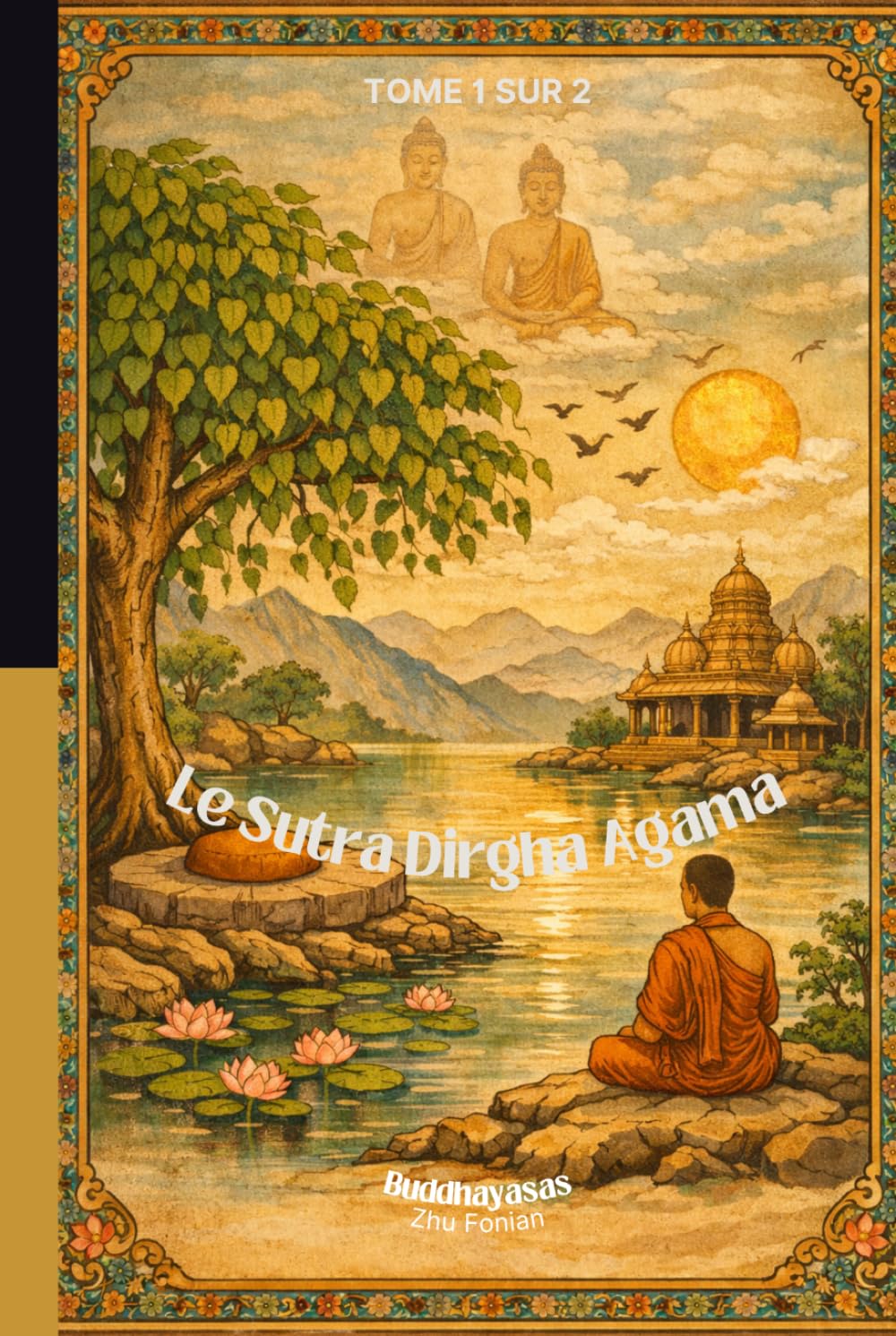 Le Sutra Dirgha Agama: Tome 1 sur 2