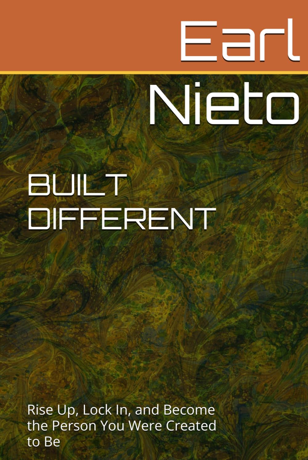 BUILT DIFFERENT: Rise Up, Lock In, and Become the Person You Were Created to Be
