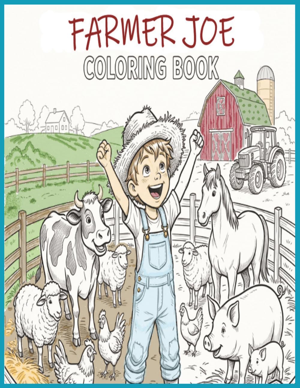 Farmer Joe Coloring Book: My First Farm Coloring Adventure: Early Learning Coloring Book for Kids Ages 3-5 with Large | Easy-to-Color Pages | 8.5" x 11" |