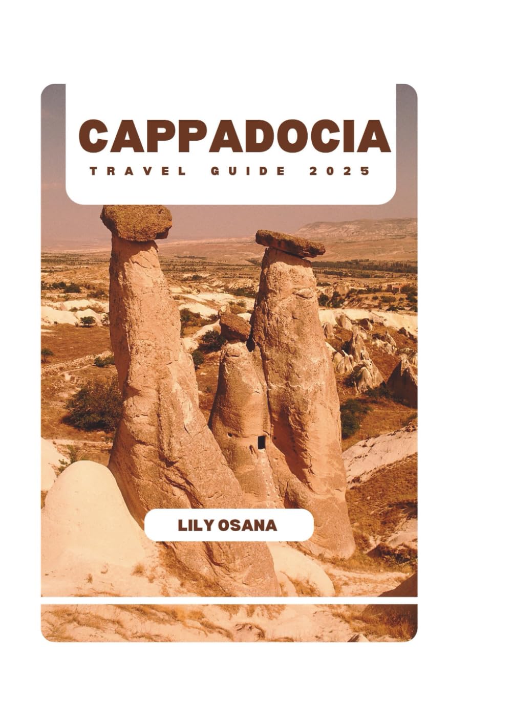 CAPPADOCIA TRAVEL GUIDE 2025