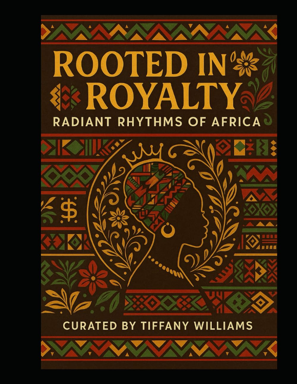 Rooted In Royalty: Radiant Rhythms of Africa