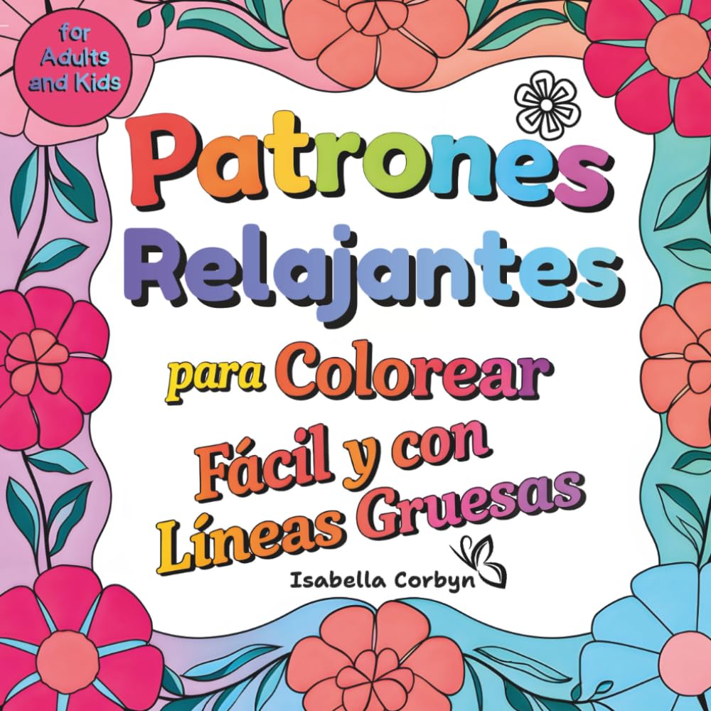 Patrones Relajantes para Colorear: Fácil y con Líneas Gruesas para Adultos y Niños