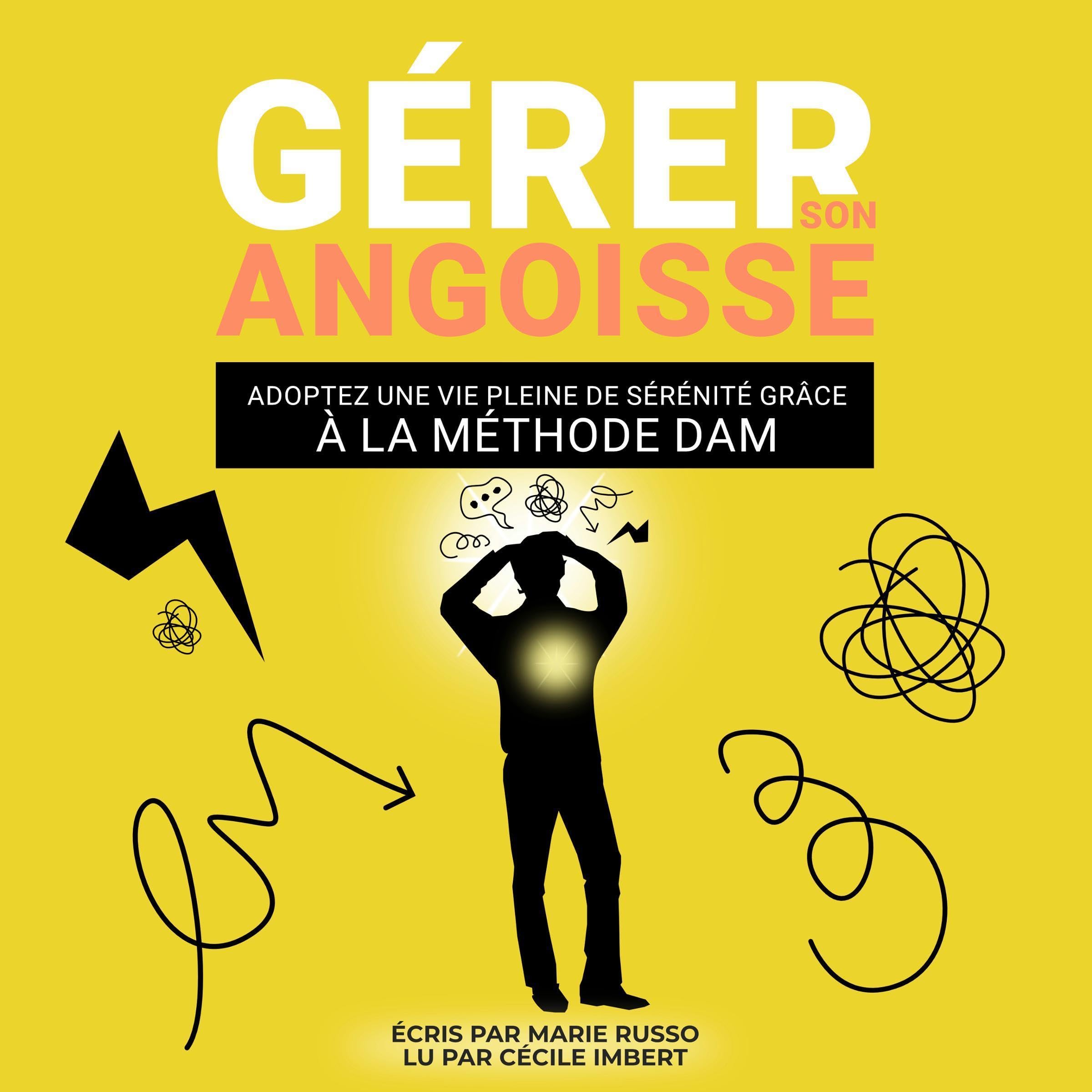 Gérer Son Angoisse [Managing Your Anxiety]