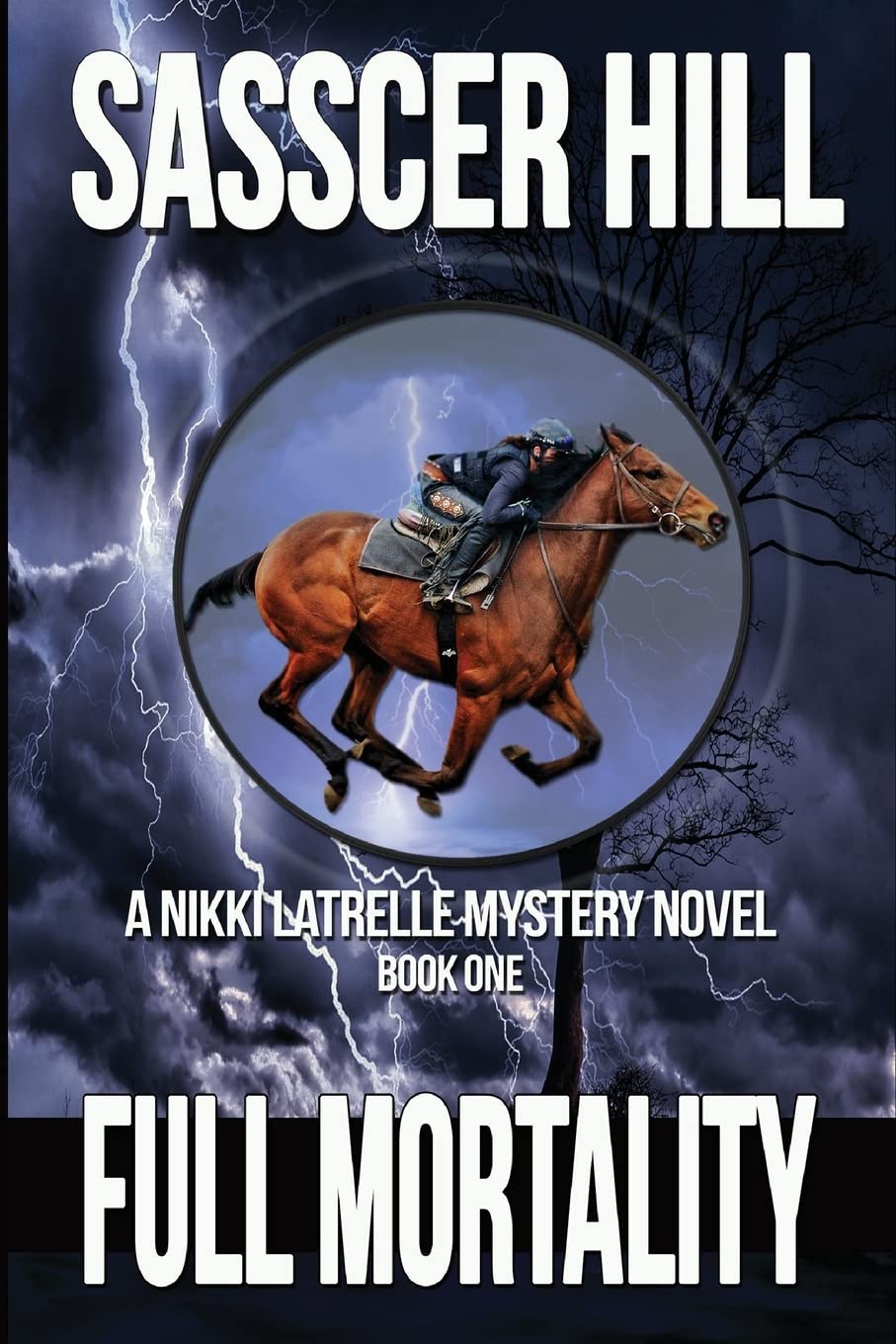 Full Mortality: A Nikki Latrelle Mystery: 1 (The Nikki Latrelle Horse Racing Mysteries)