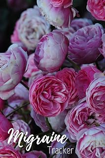 Migraine Tracker: the 90 day migraine and pain diary pink rose garden| Beautifully designed pain management notebook to record migraines| Track weather, duration, severity and more