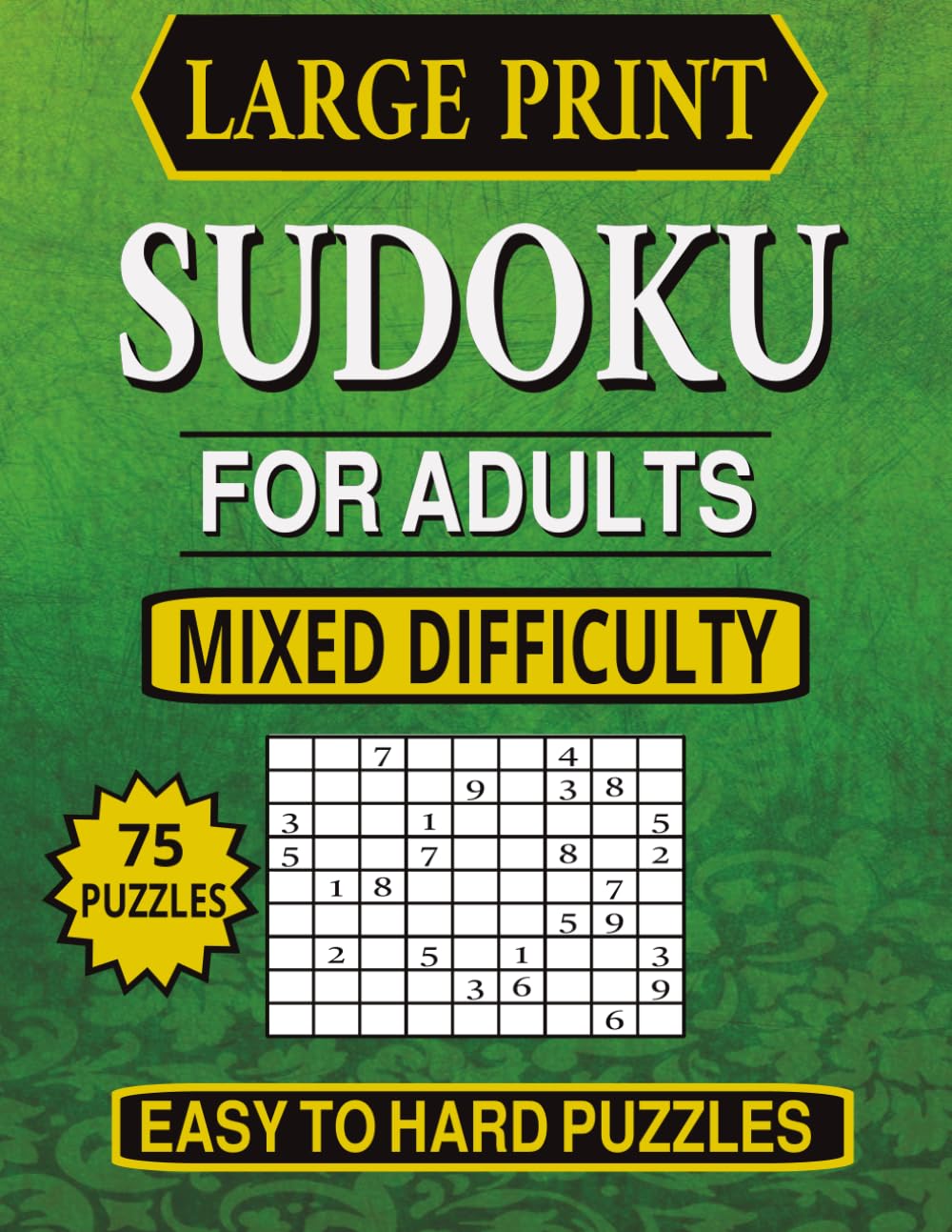 Mixed Difficulty Sudoku for Adults: Easy to Hard Large Print Puzzles (Large Print Sudoku Puzzle Books)