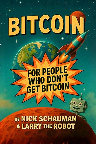 BITCOIN for people who don't get Bitcoin: A Beginner’s Guide