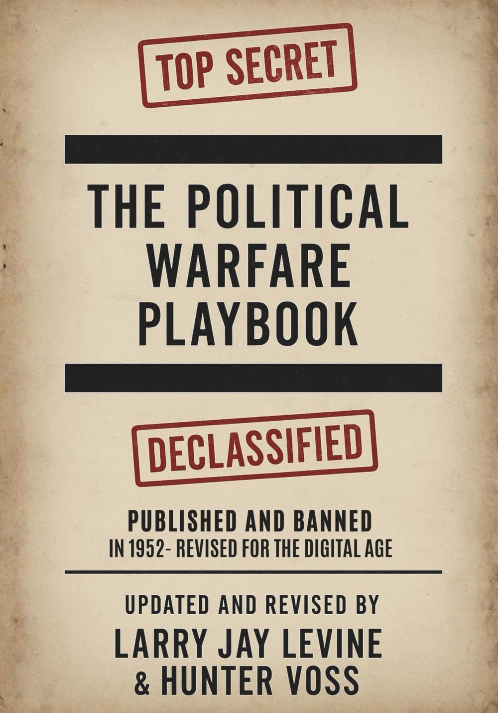 The Political Warfare Playbook: Winning Dirty in American Politics