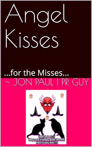Angel Kisses 😘 : ...for the Misses...