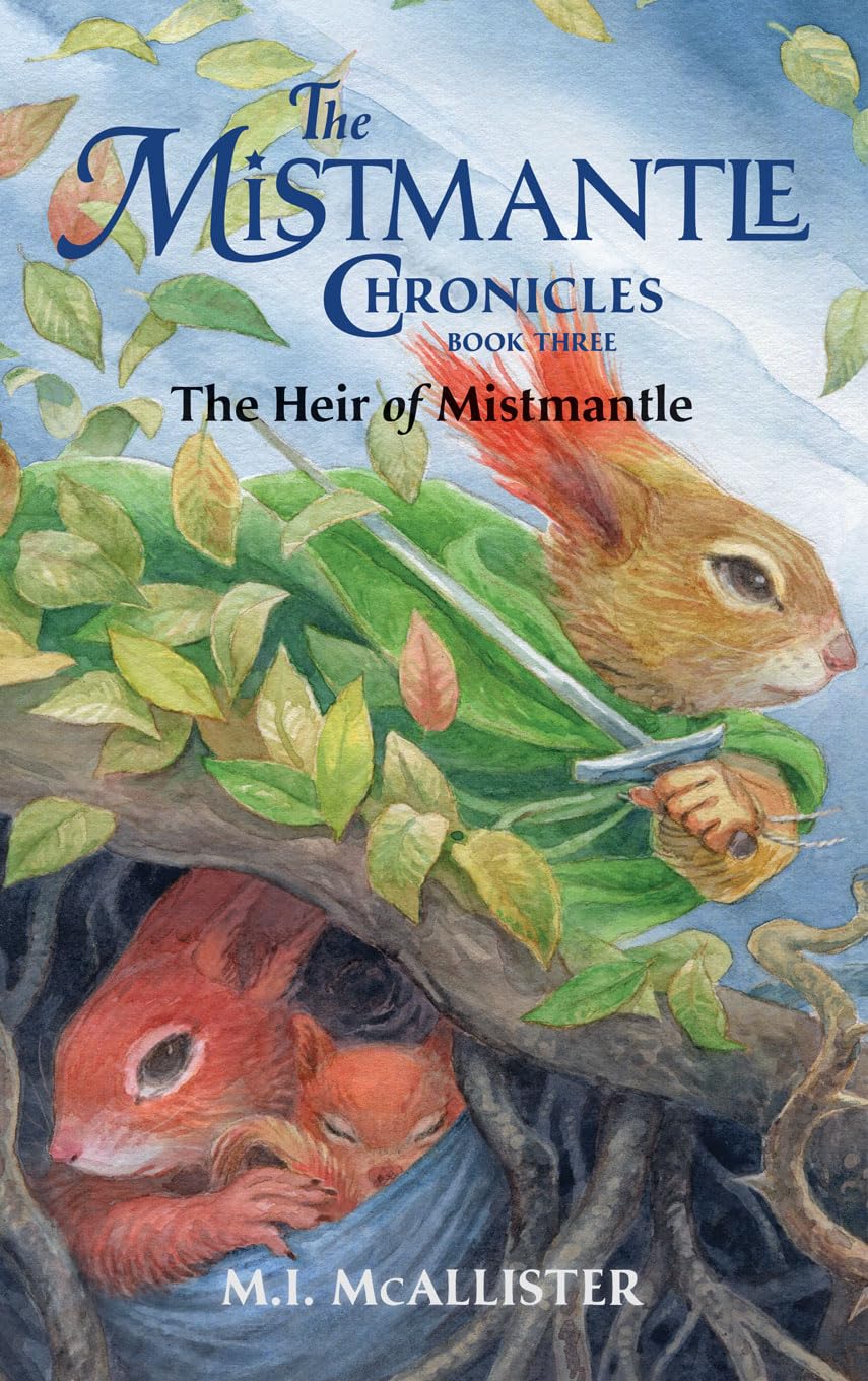 The Heir of Mistmantle: 3 (Mistmantle Chronicles)