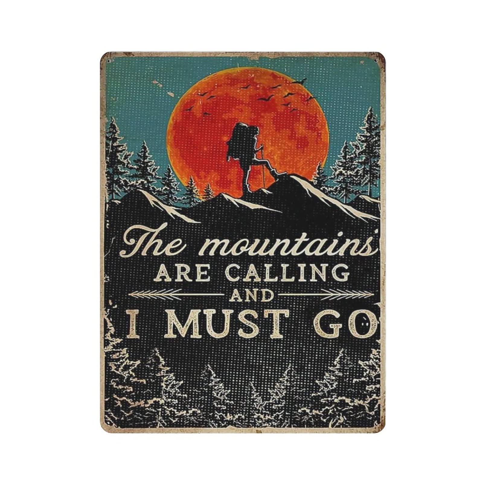 AOOEDM The Mountains Are Calling And I Must Go Metal Sign for Home Coffee Garage Wall Decor Vintage Poster Bar Signs for Home Bar Retro Metal Tin Sign