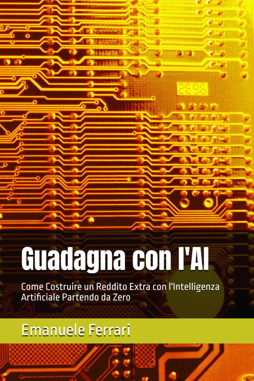 Guadagna con l'AI: Come Costruire un Reddito Extra con l'Intelligenza Artificiale Partendo da Zero