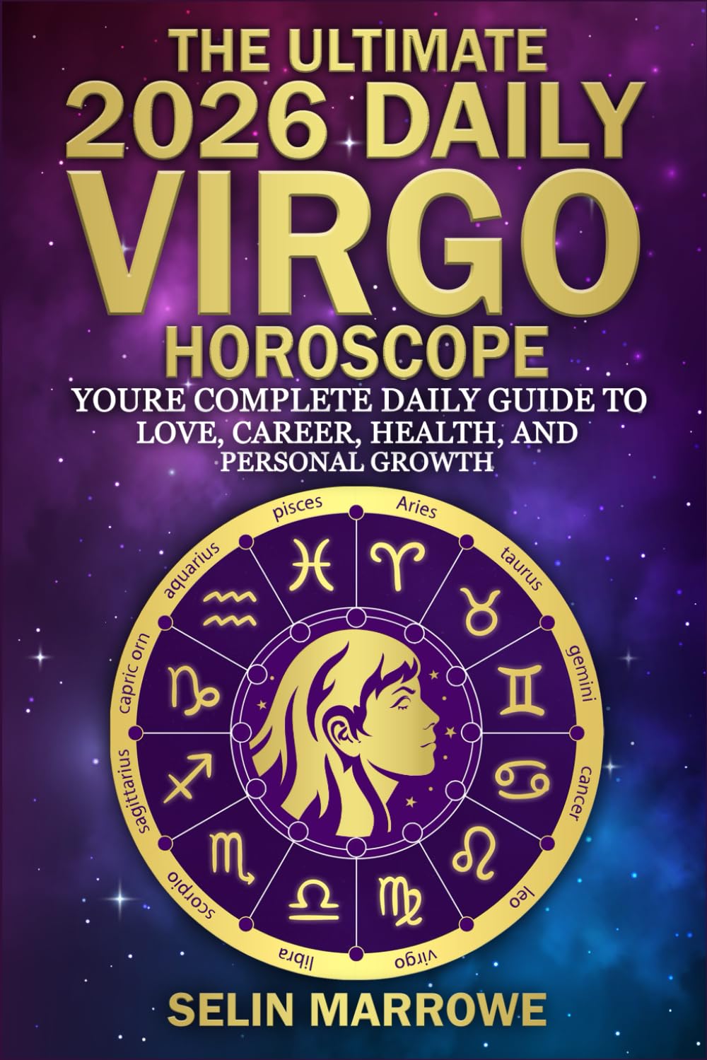 The Ultimate 2026 Daily Virgo Horoscope: Your Complete Daily Guide to Love, Career, Health, and Personal Growth