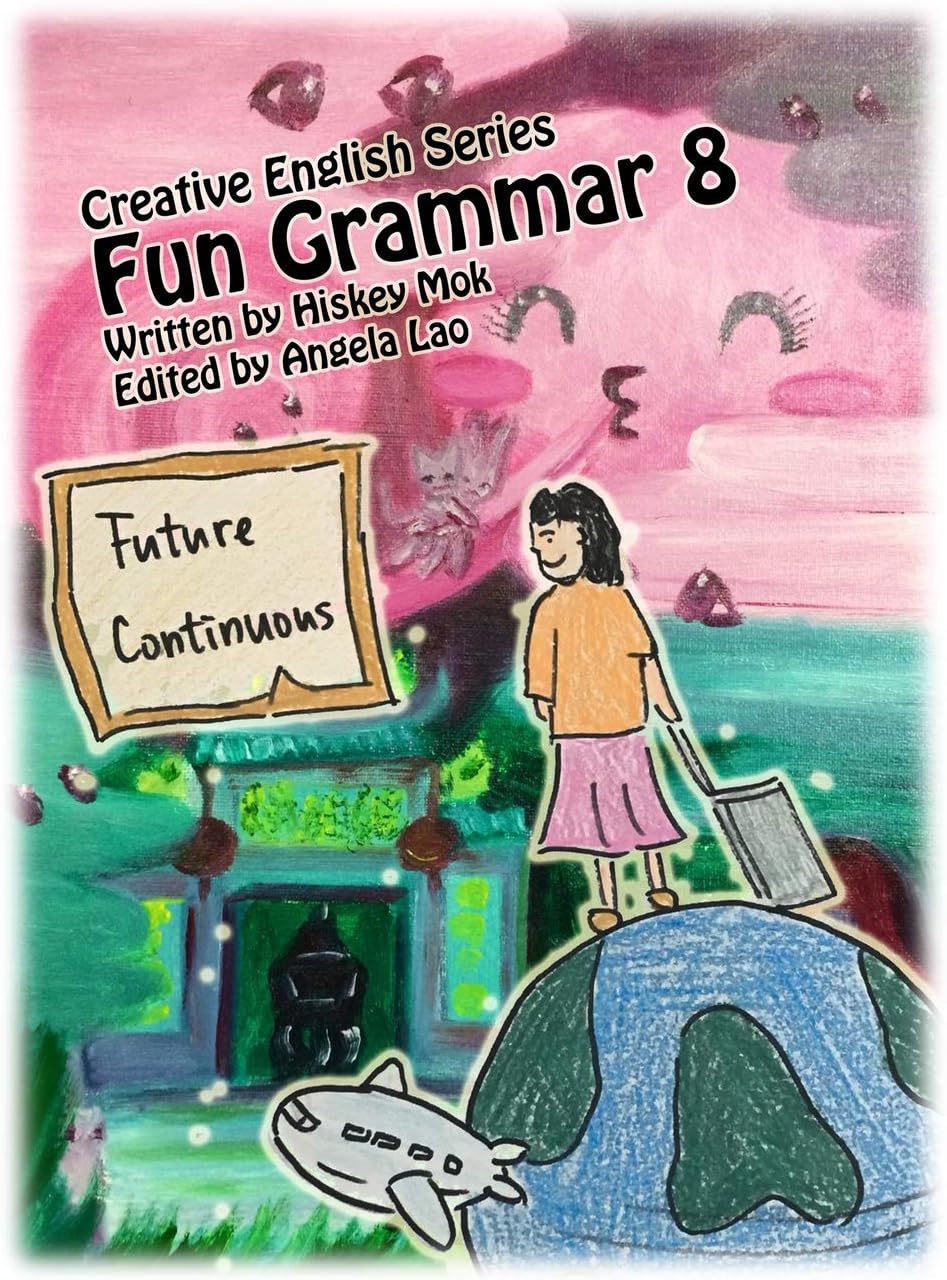 Fun Grammar 8 Future Continuous (Angels Sky Creative English Book 14)