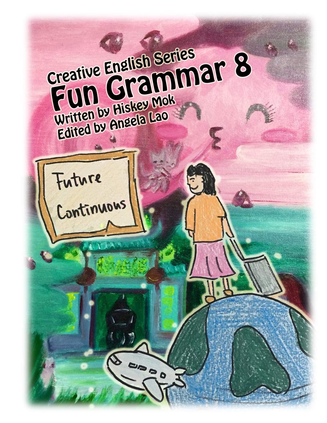 Fun Grammar 8 Future Continuous (Angels Sky Creative English Book 14)