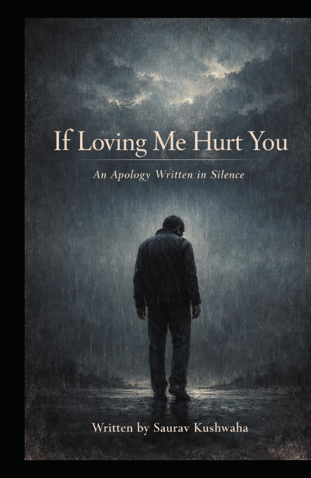If Loving Me Hurt You: An Apology Written in Silence