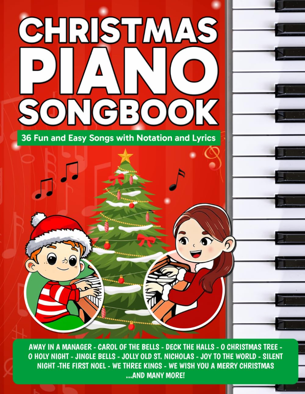 Christmas Piano Songbook: 36 Beginner Songs with Notation and Lyrics (Beginner Piano Songbooks)