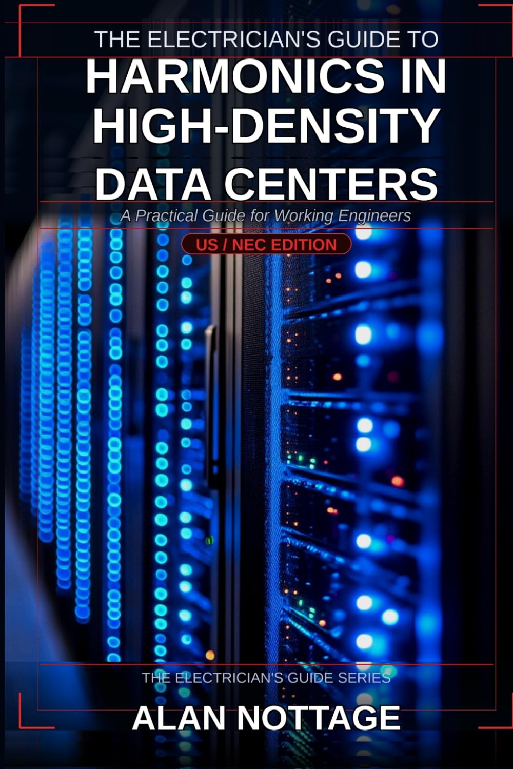 The Electrician’s Guide to Harmonics in High-Density Data Centres US / NEC Edition