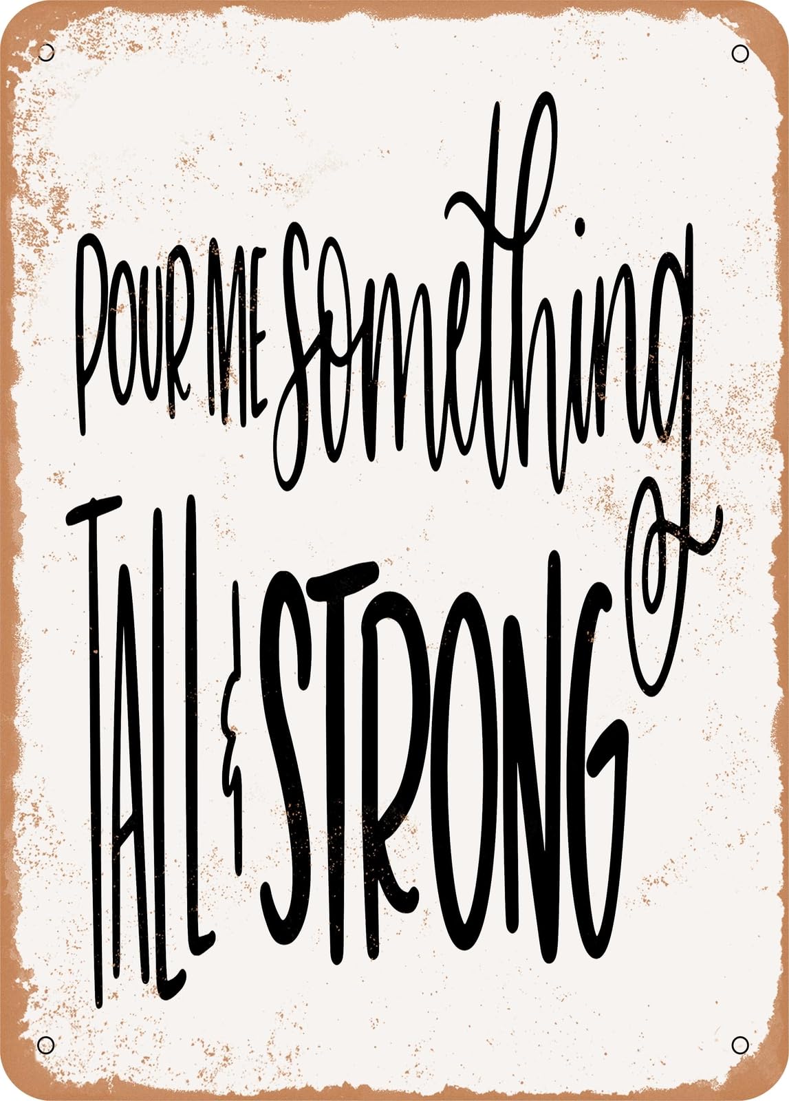 Miaomansenstore Metal Sign - Tall And Strong - Vintage Rusty Look Home Decor