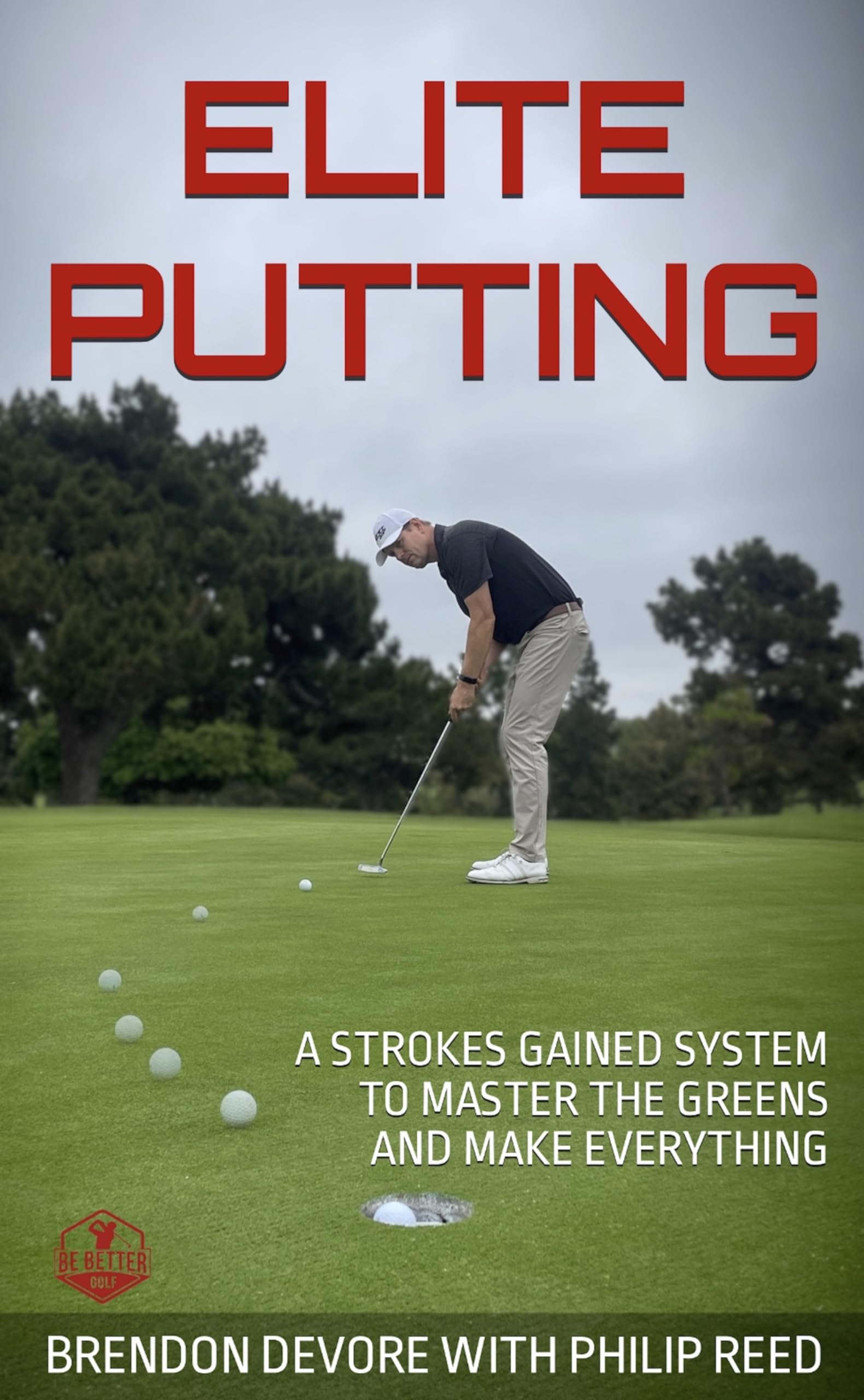 Elite Putting: A Strokes-Gained Approach to Mastering the Greens