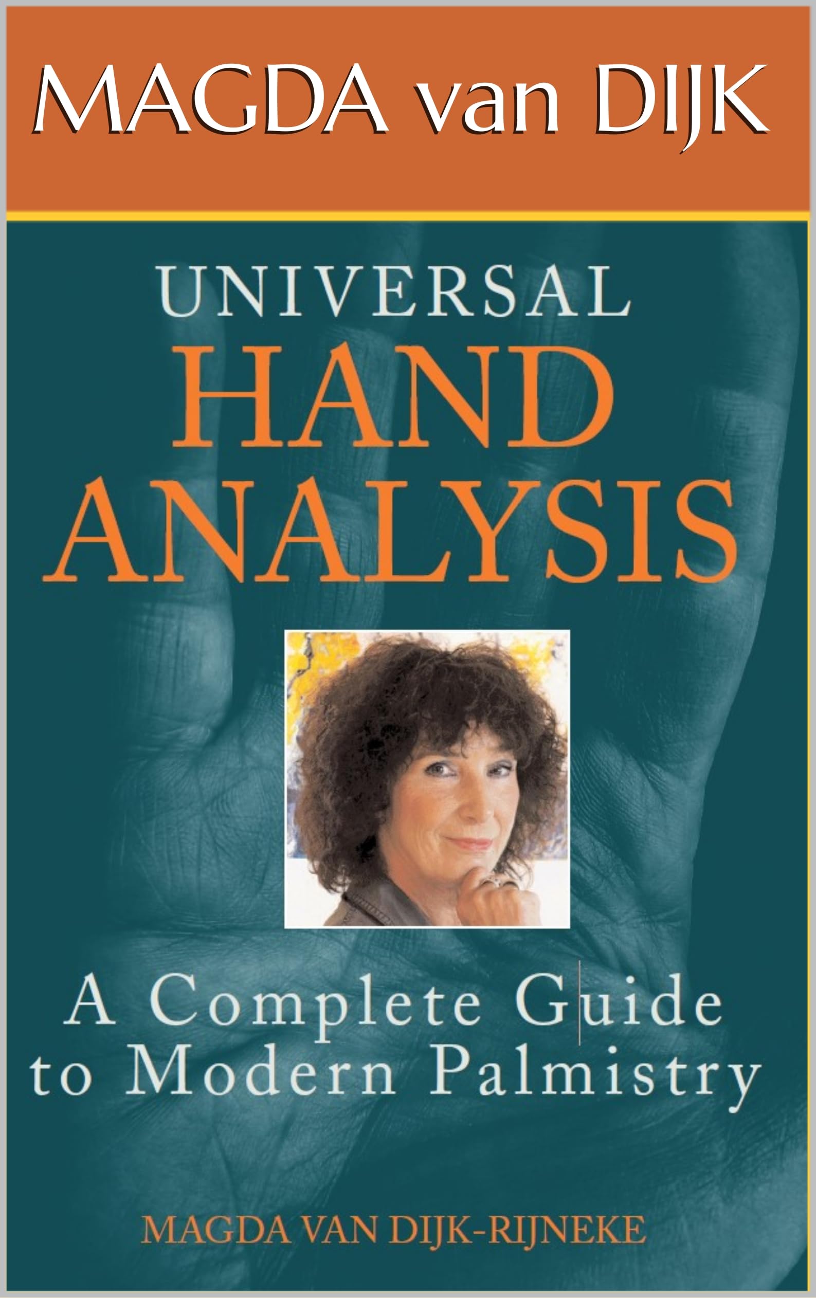 Universal Hand Analysis: A Complete Guide to Modern Palmistry