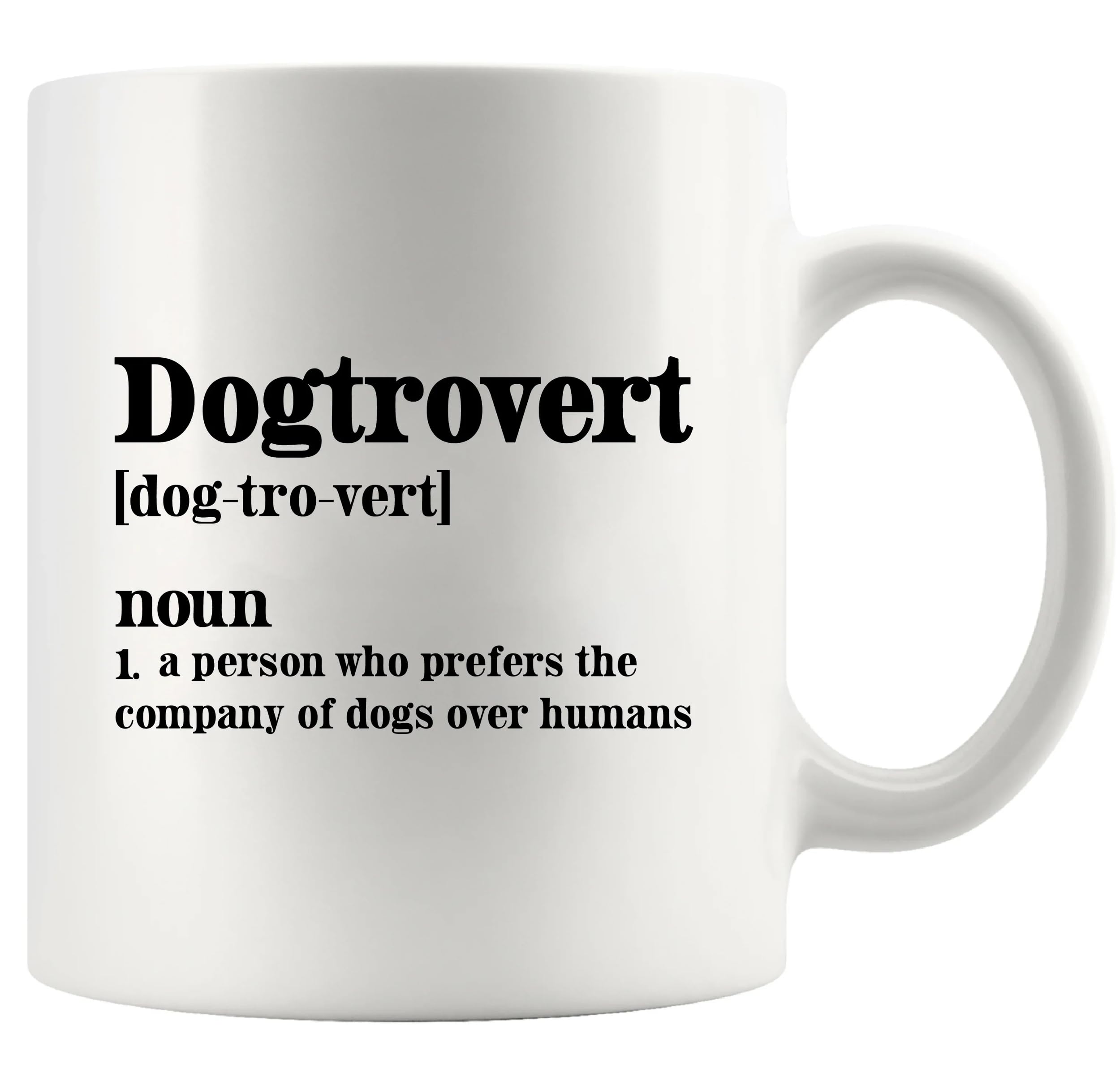 Panvola Dogtrovert Definition Dog Lover Gifts Pet Lover Girlfriend Boyfriend Sister Brother Mom Dad Novelty Drinkware Ceramic Mug 11 oz White