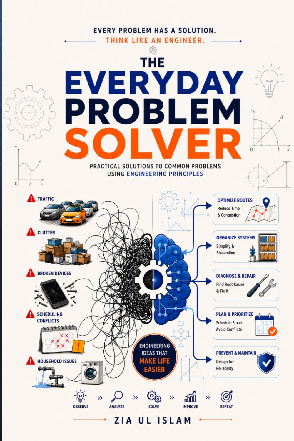 The Everyday Problem Solver: Practical Solutions to Common Problems Using Engineering Principles