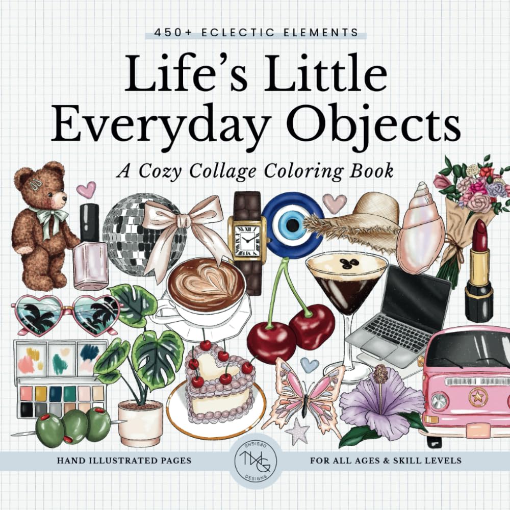Life's Little Everyday Objects: A Cozy Collage Coloring Book