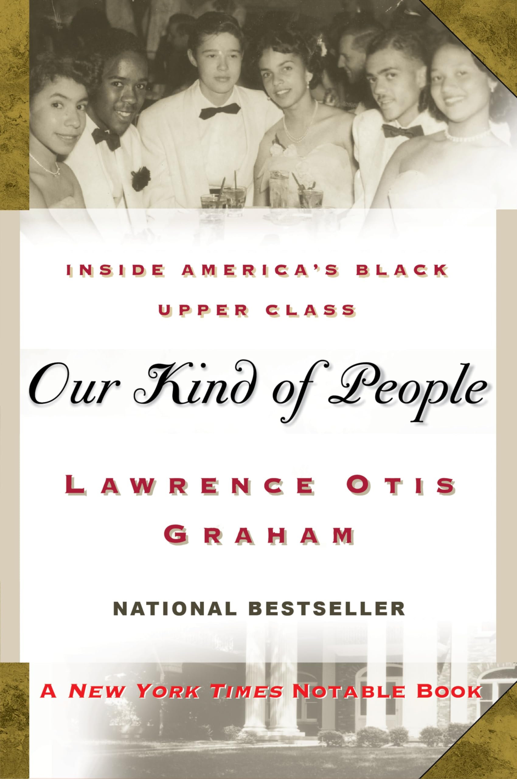 Our Kind of People: Inside America's Black Upper Class ― A Fascinating Social History of Wealthy Dynasties and Exclusive Clubs