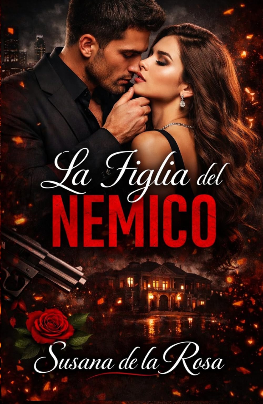La Figlia del Nemico: Un dark mafia romance con un nemico possessivo, desiderio proibito e una donna divisa tra potere e passione (Dark Romance: ... Pericolosa ed Erotismo Psicologico Intenso)