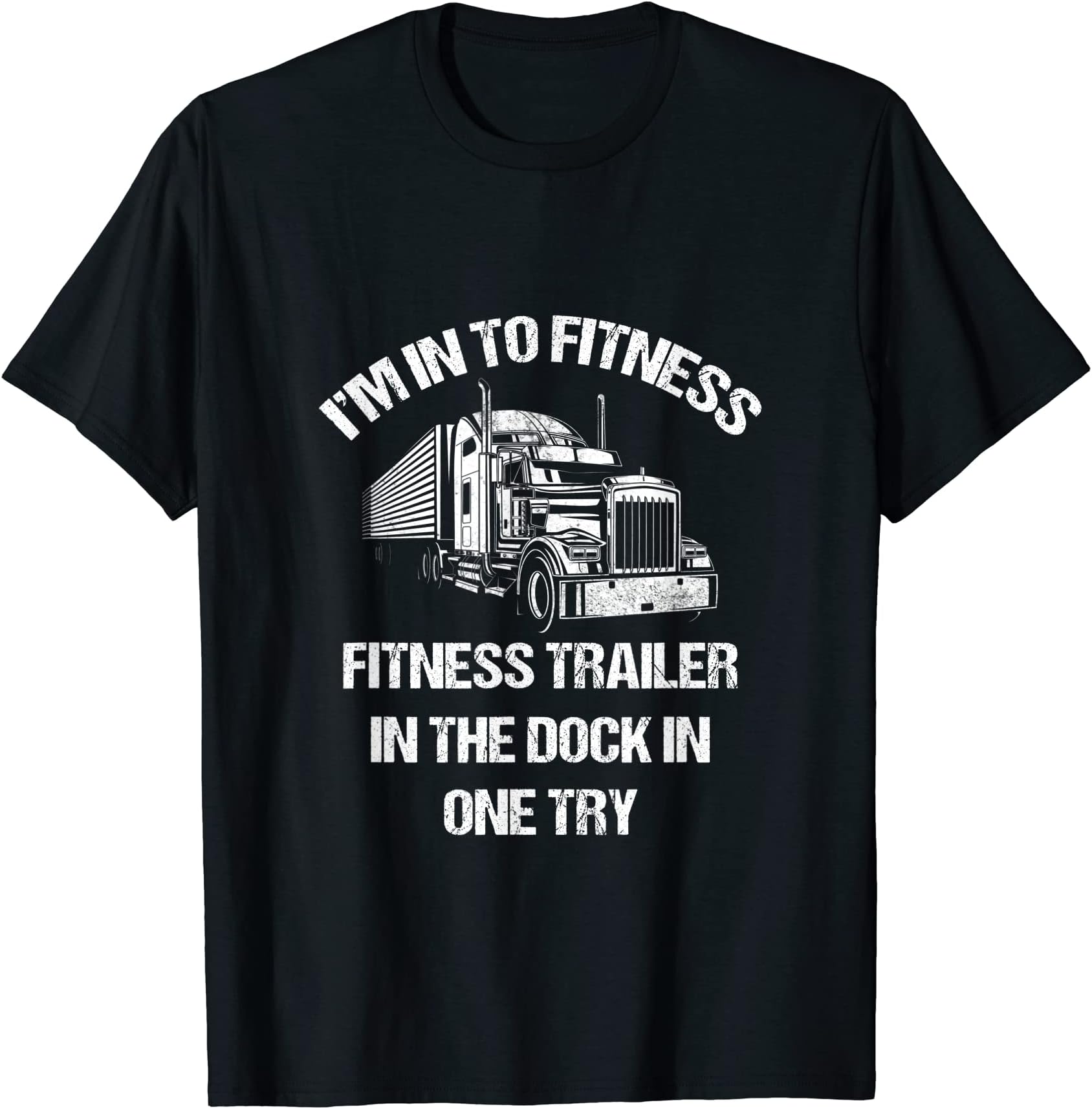 Trucking tees for TruckerFunny Semi Truck Driver I´m into fitness Trucker T-ShirtOEKO-TEX STANDARD 100