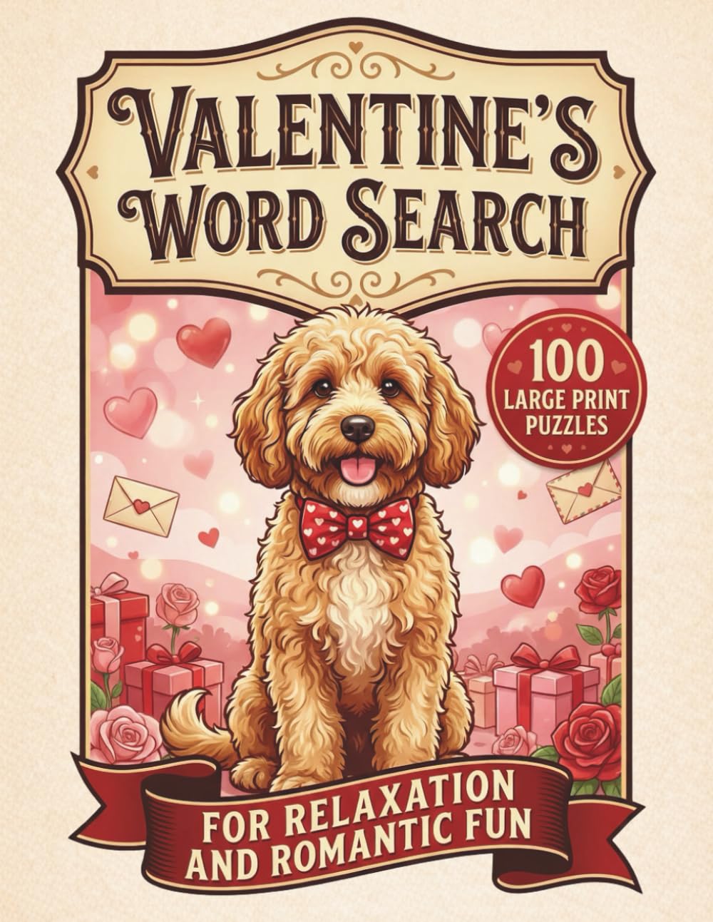 Valentine’s Day Word Search: 100 Large Print Puzzles for Relaxation and Romantic Fun