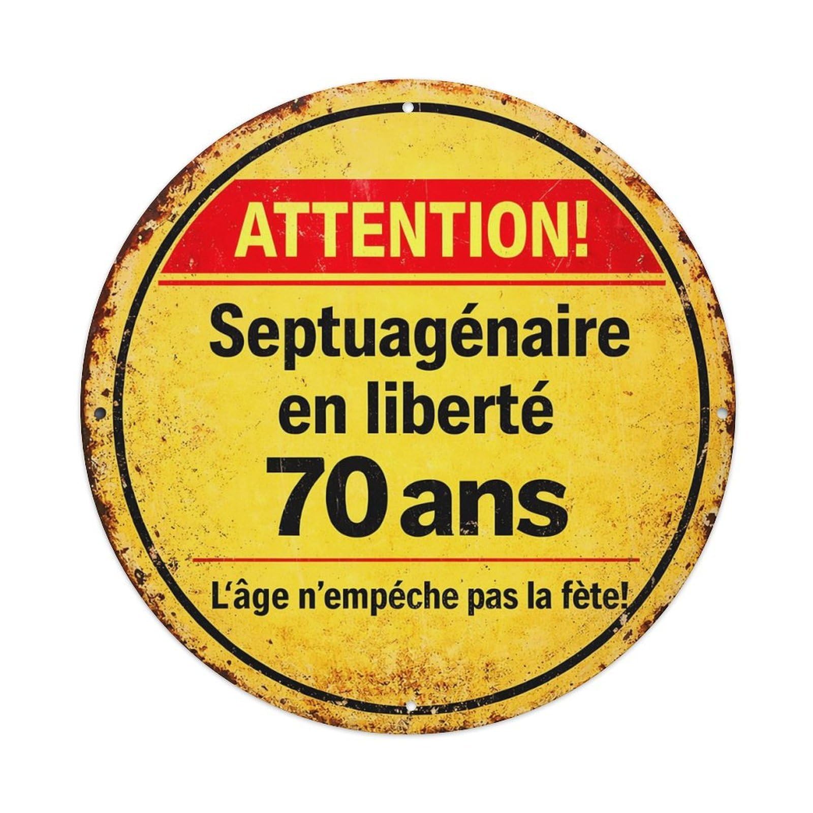Attention Septuagenaire En Liberte 70 Ans Metal Tin Sign Plaque
