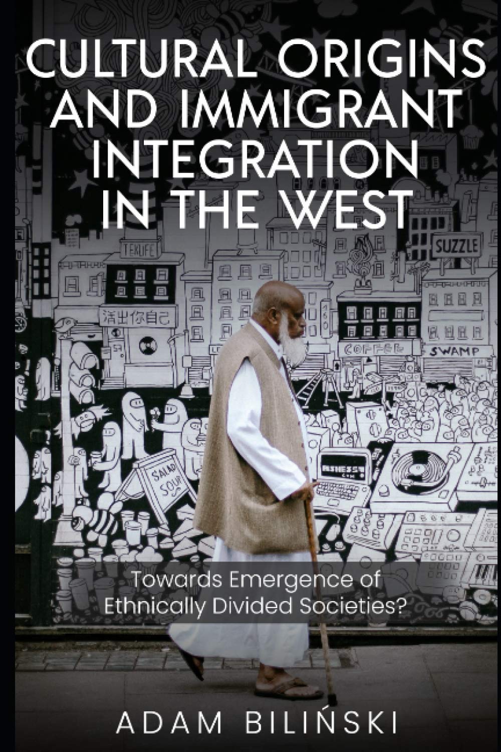 Cultural Origins and Immigrant Integration in the: Towards Emergence of Ethnically Divided Societies?