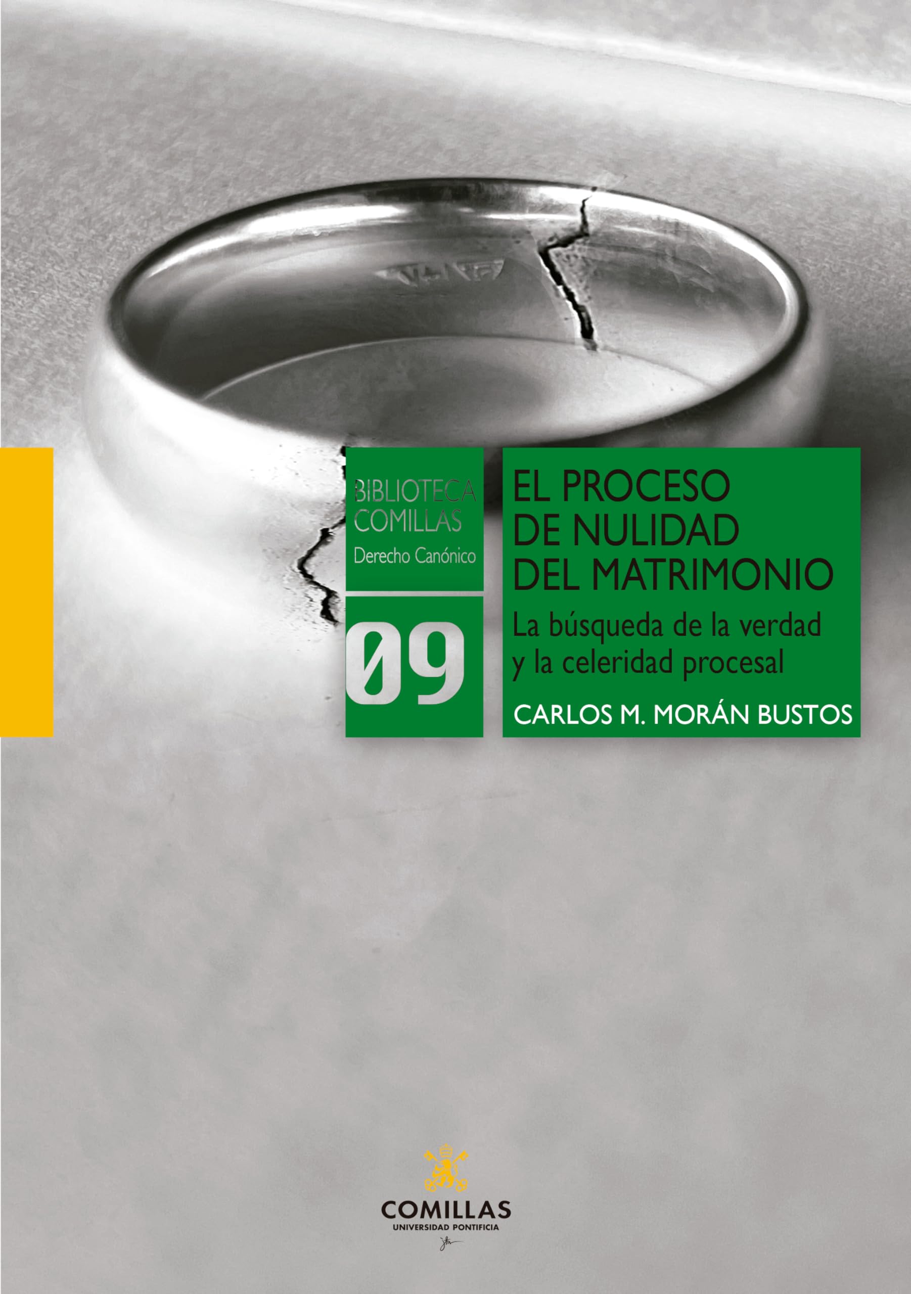 El proceso de nulidad del matrimonio: La búsqueda de la verdad y la celeridad procesal (Biblioteca Comillas. Derecho Canónico nº 9) (Spanish Edition)