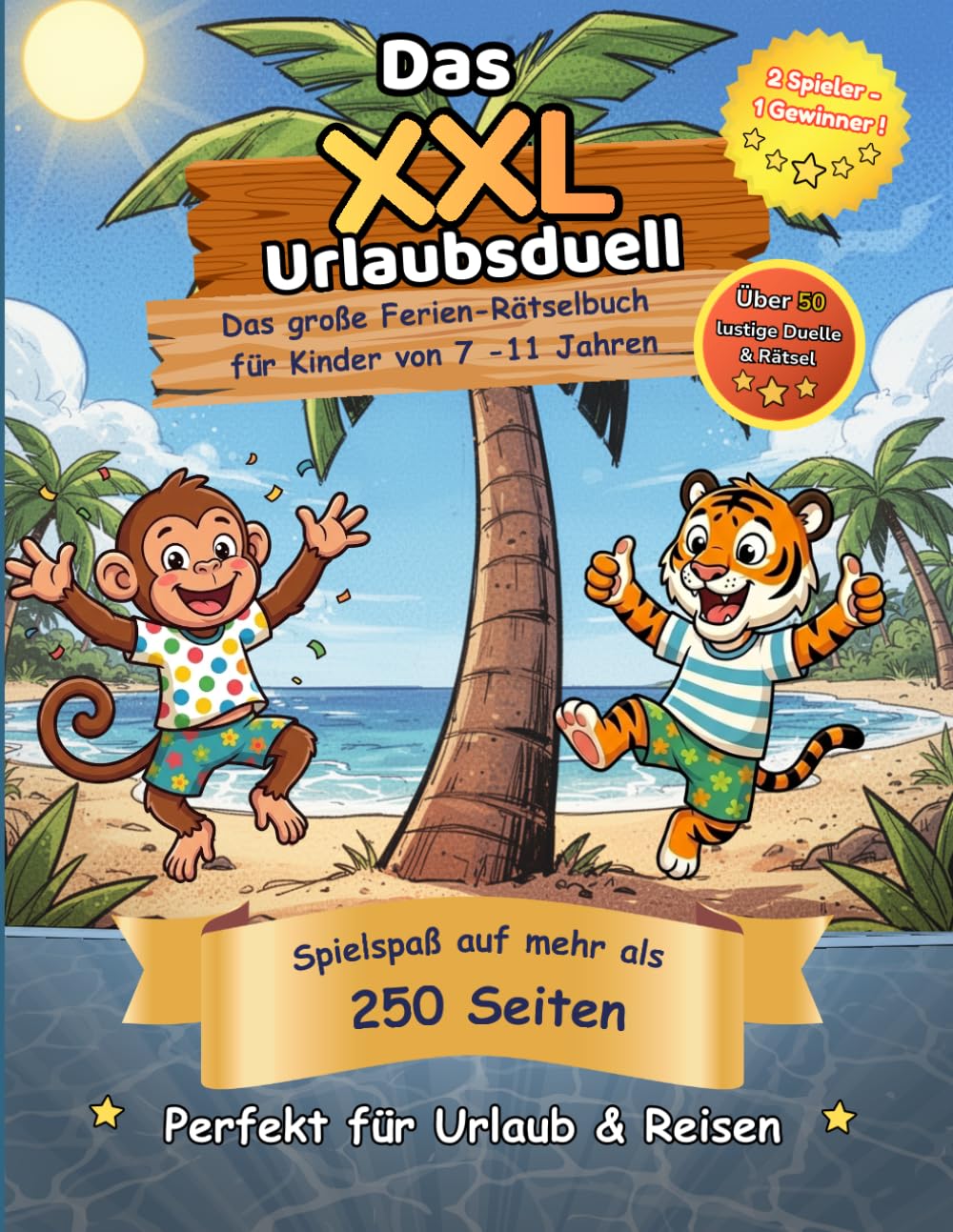 XXL Urlaubs-Duellbuch für Grundschüler: Das große Ferien-Rätselbuch für Kinder von 7–11 Jahren – Über 50 lustige Duelle für zwei