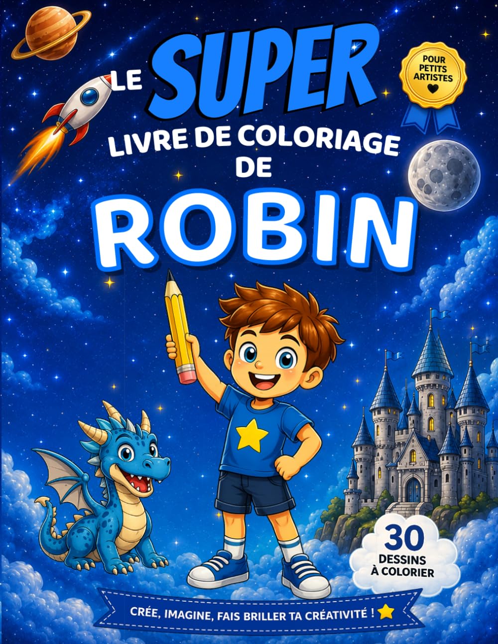 Le SUPER livre de coloriage de Robin: Édition garçon – 30 pages à colorier (Collection Colorie ton prénom)