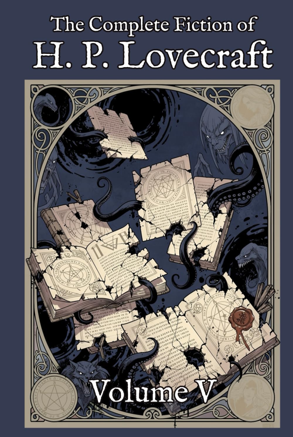 The Complete Fiction of H. P. Lovecraft: Volume V: The Remnants (1897-1935)