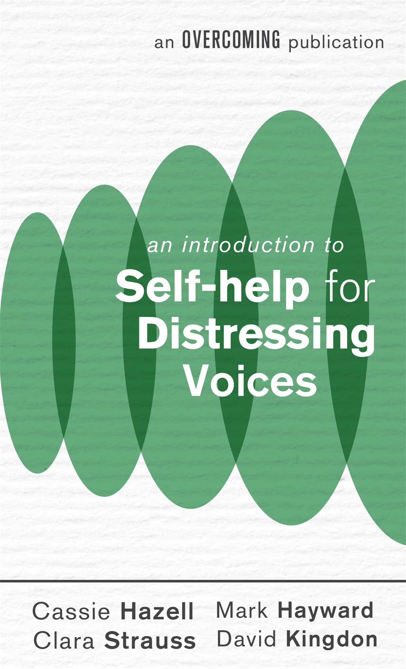 An Introduction to Self-help for Distressing Voices-Cassie Hazel
