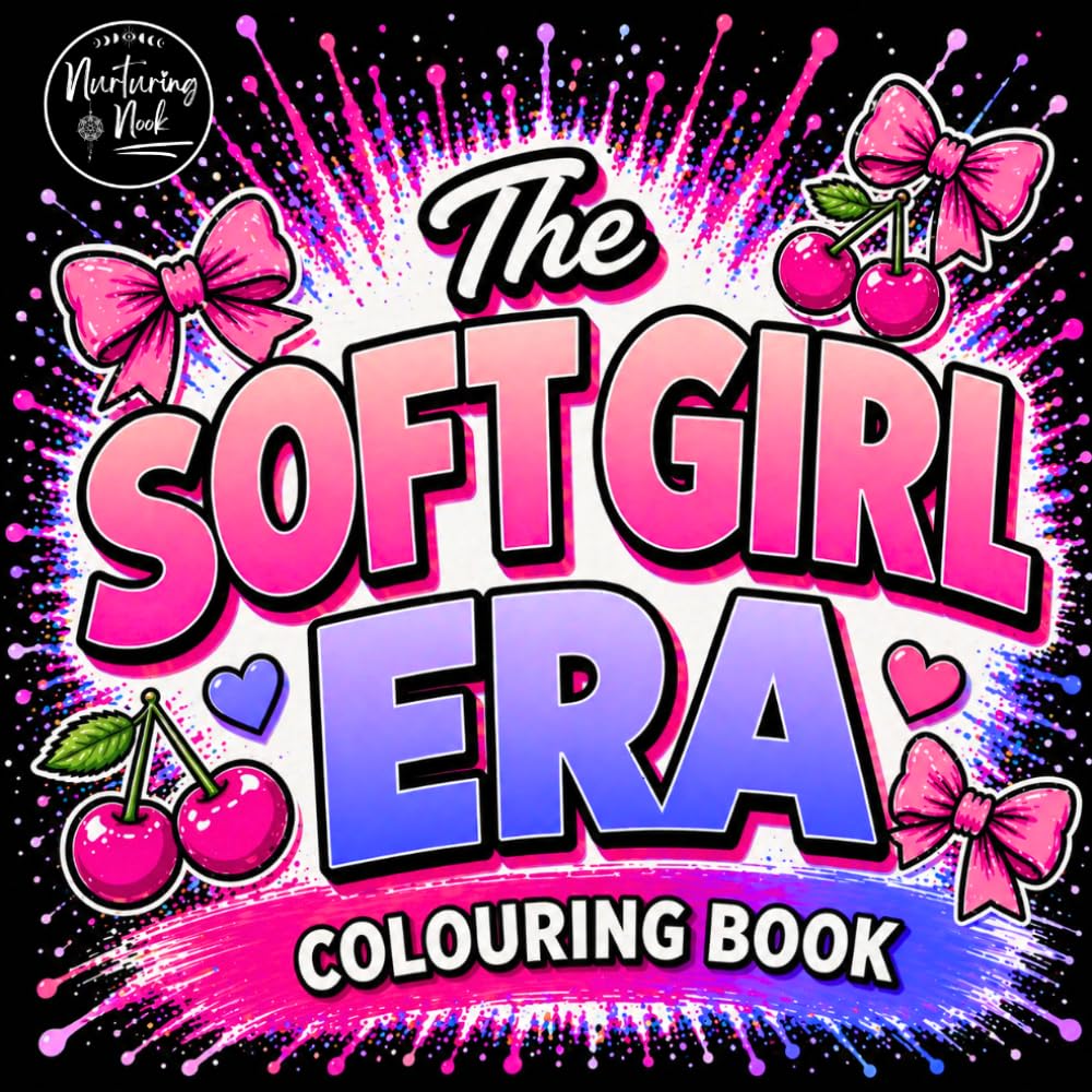 The Soft Girl Era Colouring Book for Adults: A Relaxing Self Care Book with Cute Aesthetic Designs, Positive Affirmations, Stress Relief Pages, and ... Anxiety Relief, and Creative Escape