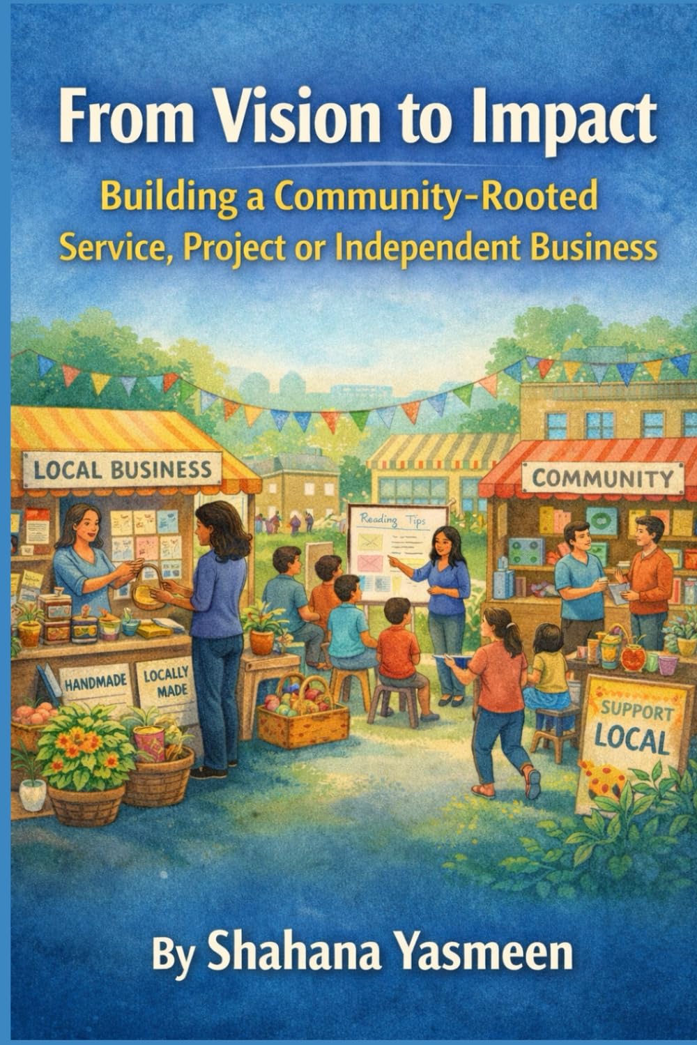 From Vision to Impact: Building a Community‑Rooted Service, Project or Independent Business
