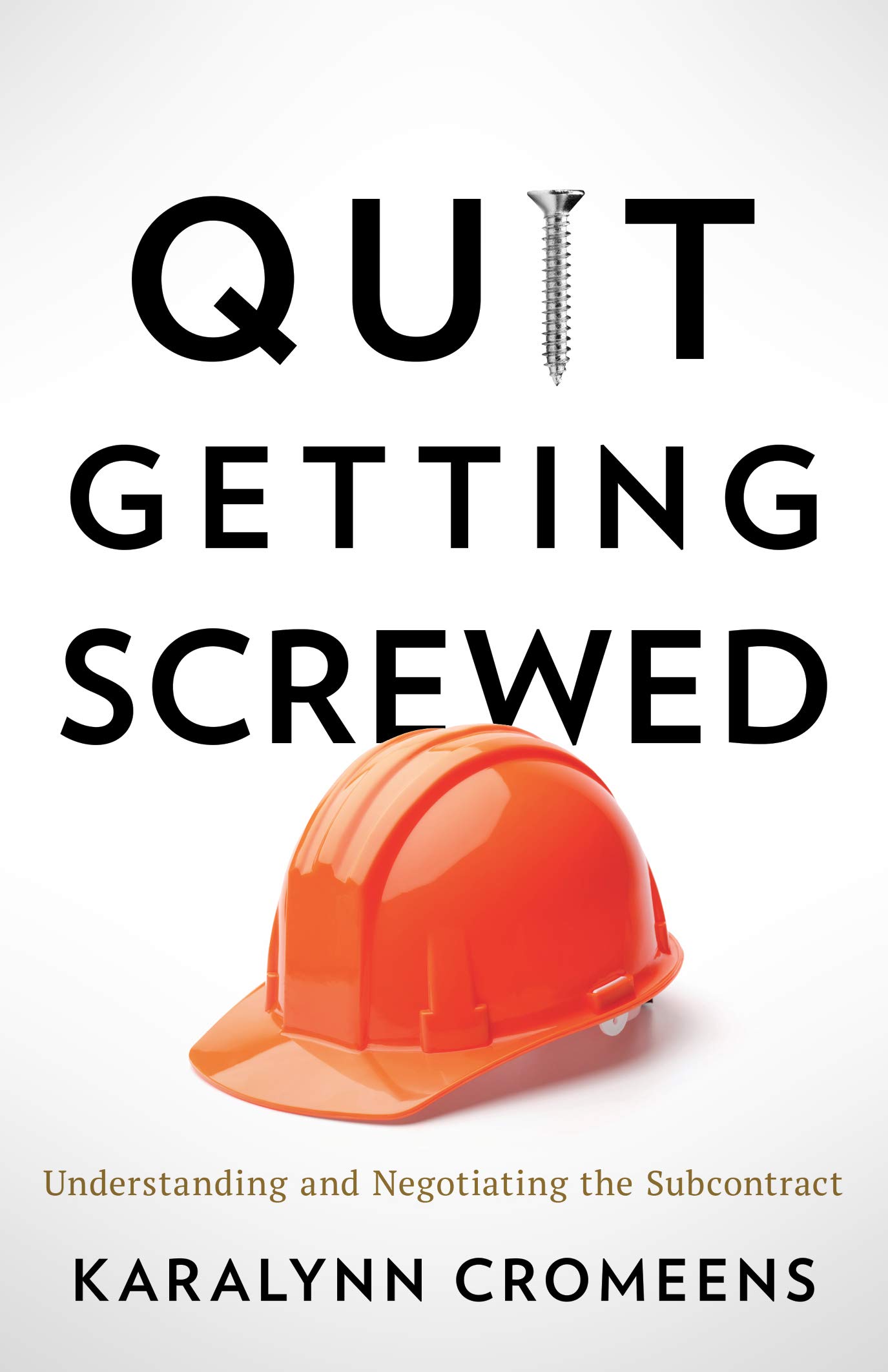 Quit Getting Screwed: Understanding and Negotiating the Subcontract