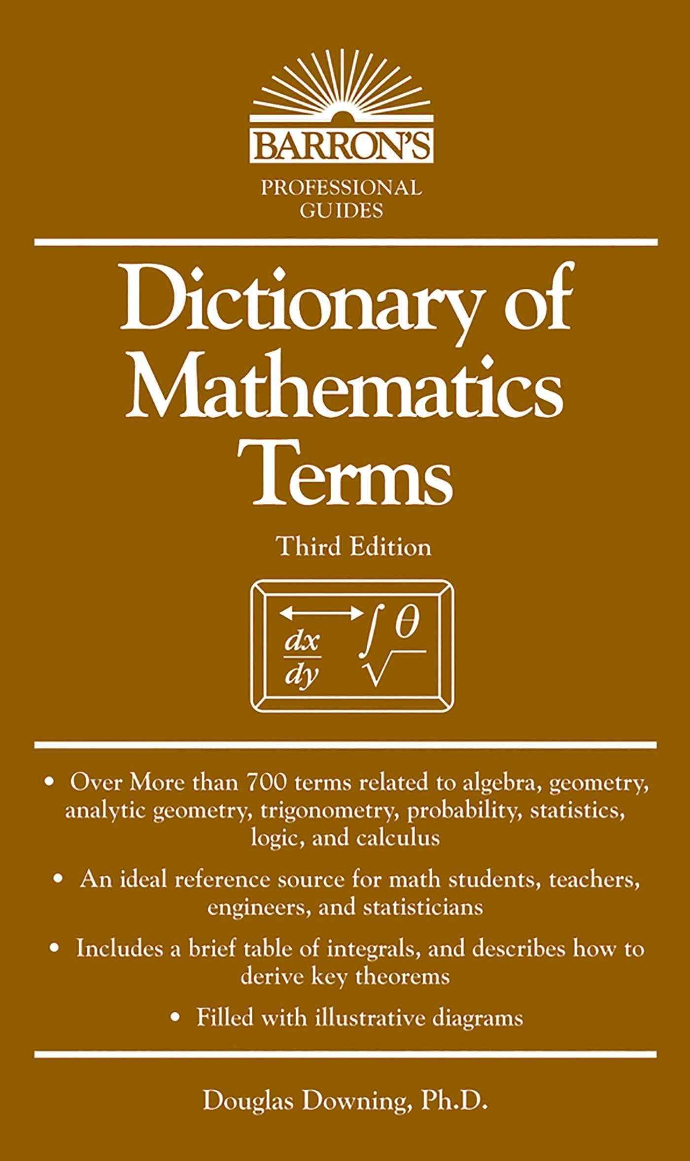Dictionary of Mathematics Terms (Barron's Professional Guides) 3rd Edition