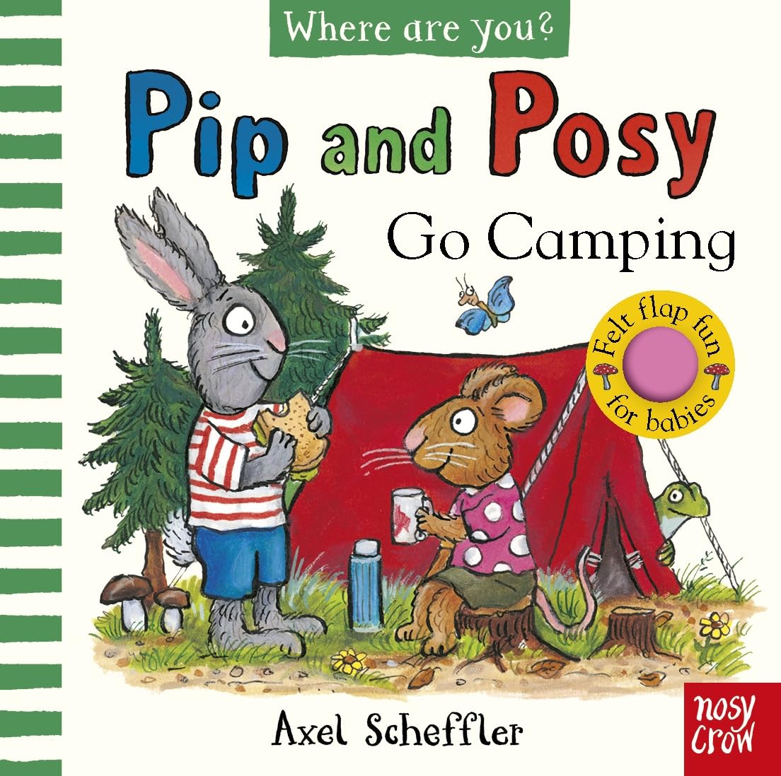 Pip and Posy, Where Are You? Go Camping (A Felt Flaps Book) (Pip and Posy: Where Are You? (A Felt Flaps Book))