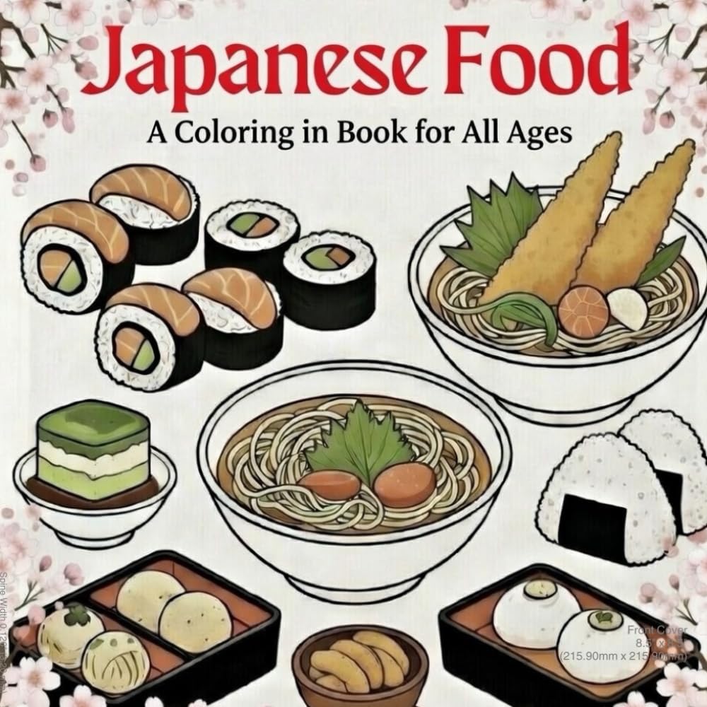 Japanese Food: A Coloring in Book for All ages
