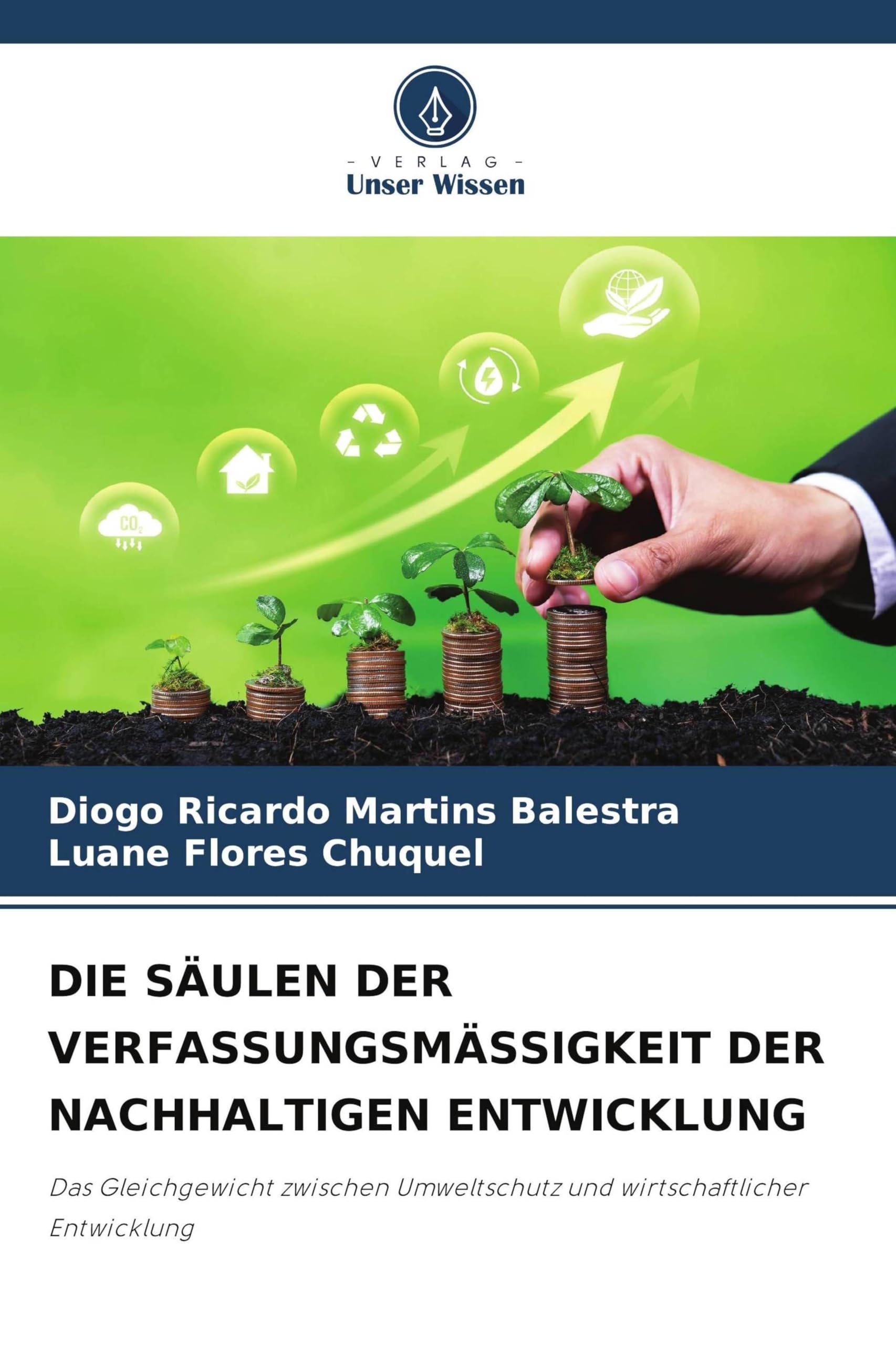Die Säulen Der Verfassungsmässigkeit Der Nachhaltigen Entwicklung: Das Gleichgewicht zwischen Umweltschutz und wirtschaftlicher Entwicklung